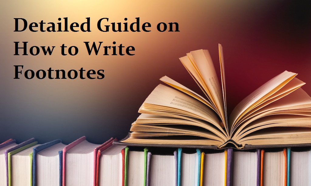 Detailed Guide on How to Write Footnotes